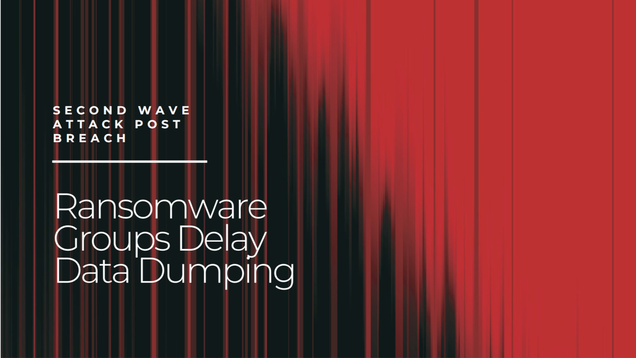 Threat Actors Delay Dumping Data Post Breach